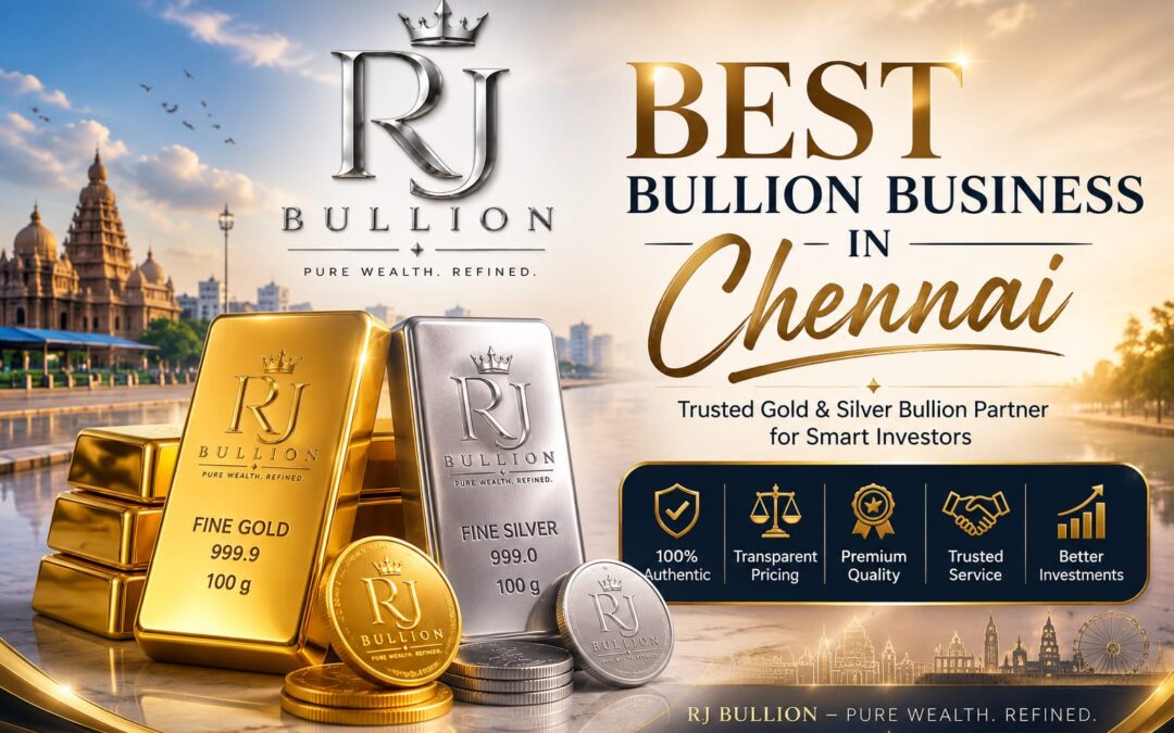 Best Bullion Business in Chennai